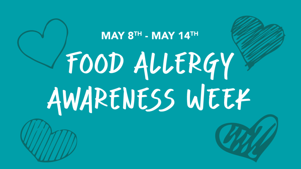 Food Allergy Awareness Week is May 8-14